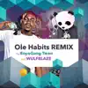 Wulfblaze & RopeGangTwan - Ole Habits Remix - Single